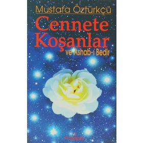 CENNETE KOŞANLAR VE ASHAB-I BEDIR - MUSTAFA ÖZTÜRKÇÜ