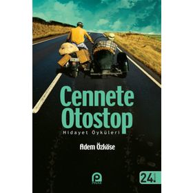 CENNETE OTOSTOP HIDAYET ÖKÜLERİ - ADEM ÖZKÖSE