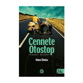CENNETE OTOSTOP HIDAYET ÖKÜLERİ - ADEM ÖZKÖSE