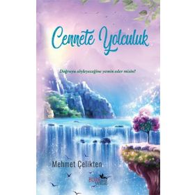 Cennete Yolculuk - Mehmet Çelikten