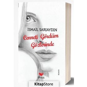 Cenneti Gördüm Gözlerinde - İsmail Sarıaydın