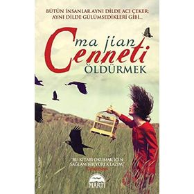 Cenneti Öldürmek - Ma Jian