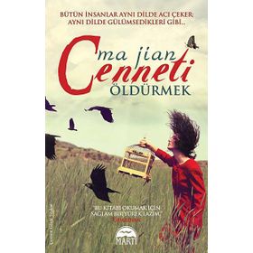 Cenneti Öldürmek - Ma Jian