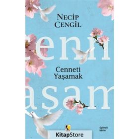 CENNETI YAŞAMAK - NECIP CENGIL