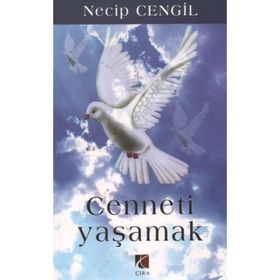CENNETI YAŞAMAK - NECIP CENGIL