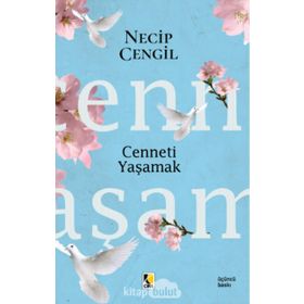 CENNETI YAŞAMAK - NECIP CENGIL