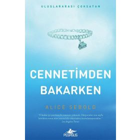 CENNETIMDEN BAKARKEN - ALICE SEBOLD