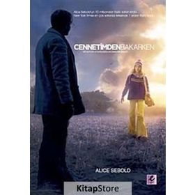 CENNETIMDEN BAKARKEN - ALICE SEBOLD