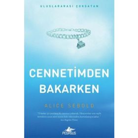 CENNETIMDEN BAKARKEN - ALICE SEBOLD