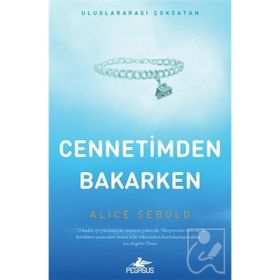 CENNETIMDEN BAKARKEN - ALICE SEBOLD