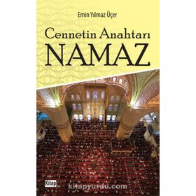 Cennetin Anahtarı Namaz - Emin Yılmaz Üçer