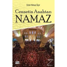 Cennetin Anahtarı Namaz - Emin Yılmaz Üçer