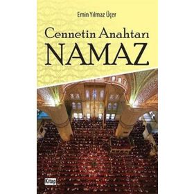 Cennetin Anahtarı Namaz - Emin Yılmaz Üçer