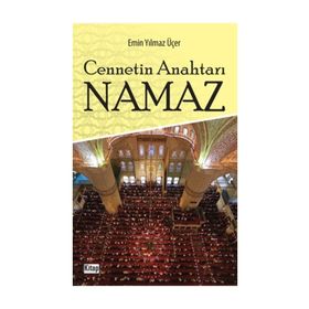 Cennetin Anahtarı Namaz - Emin Yılmaz Üçer