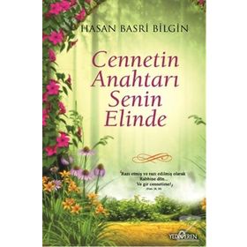 Cennetin Anahtarı Senin Elinde - Hasan Basri Bilgin