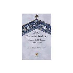 CENNETIN ANAHTARI SÜNNETİ DELIL OLARAK KABUL ETMEK - İMAM CELÂLEDDIN ES-SUYUTI