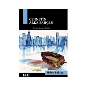 CENNETIN ARKA BAHÇESİ - HABIB BEKTAŞ