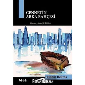 CENNETIN ARKA BAHÇESİ - HABIB BEKTAŞ