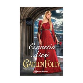 Cennetin Ateşi - Gaelen Foley
