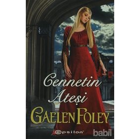 Cennetin Ateşi - Gaelen Foley