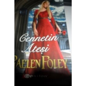 Cennetin Ateşi - Gaelen Foley