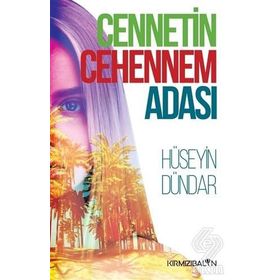 Cennetin Cehennem Adası - Hüseyin Dündar