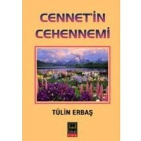 Cennet'in Cehennemi - Tülin Erbaş