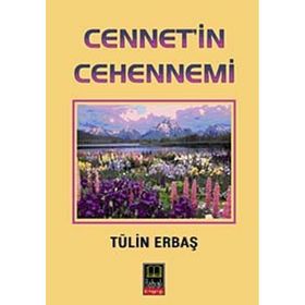 Cennet'in Cehennemi - Tülin Erbaş