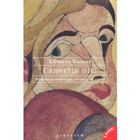 Cennetin Dibi - Gündüz Vassaf