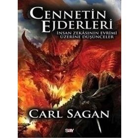 CENNETIN EJDERLERI İNSAN ZEKASININ EVRIMI ÜZERİNE DÜŞÜNCELER - CARL SAGAN