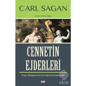 CENNETIN EJDERLERI İNSAN ZEKASININ EVRIMI ÜZERİNE DÜŞÜNCELER - CARL SAGAN