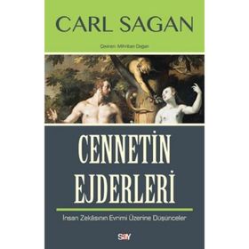 CENNETIN EJDERLERI İNSAN ZEKASININ EVRIMI ÜZERİNE DÜŞÜNCELER - CARL SAGAN