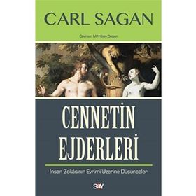 CENNETIN EJDERLERI İNSAN ZEKASININ EVRIMI ÜZERİNE DÜŞÜNCELER - CARL SAGAN