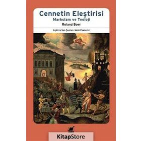 CENNETIN ELEŞTIRISI MARKSIZM VE TEOLOJI - ROLAND BOER