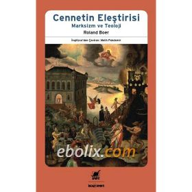 CENNETIN ELEŞTIRISI MARKSIZM VE TEOLOJI - ROLAND BOER