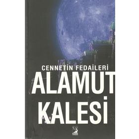 Cennetin Fedaileri Alamut Kalesi - Ali Betlik