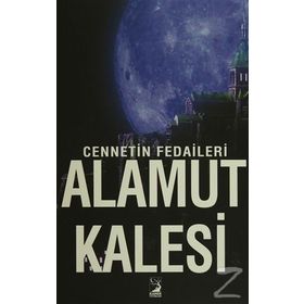 Cennetin Fedaileri Alamut Kalesi - Ali Betlik