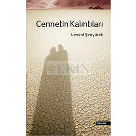 CENNETIN KALINTILARI - LEVENT ŞENYÜREK