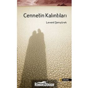CENNETIN KALINTILARI - LEVENT ŞENYÜREK