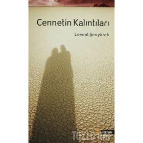 CENNETIN KALINTILARI - LEVENT ŞENYÜREK