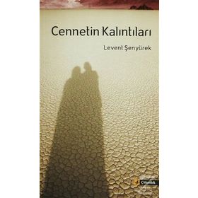 CENNETIN KALINTILARI - LEVENT ŞENYÜREK