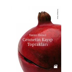 CENNETIN KAYIP TOPRAKLARI - YAVUZ EKINCI