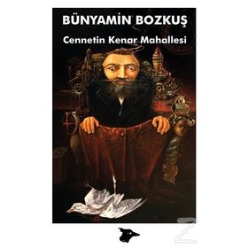 Cennetin Kenar Mahallesi - Bünyamin Bozkuş