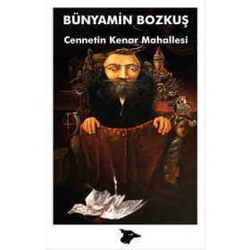 Cennetin Kenar Mahallesi - Bünyamin Bozkuş