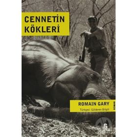 CENNETIN KÖKLERİ - ROMAIN GARY