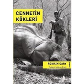 CENNETIN KÖKLERİ - ROMAIN GARY