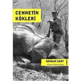 CENNETIN KÖKLERİ - ROMAIN GARY