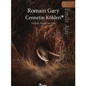 CENNETIN KÖKLERİ - ROMAIN GARY