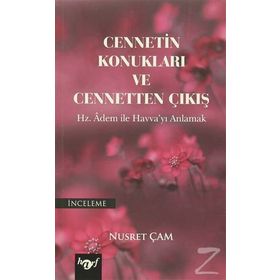 Cennetin Konukları ve Cennetten Çıkış - Nusret Çam