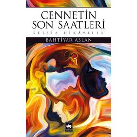 Cennetin Son Saatleri - Bahtiyar Aslan
